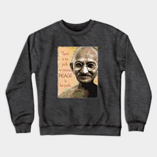 Peace is the path. Crewneck Sweatshirt